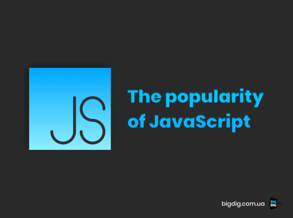 The popularity of JavaScript